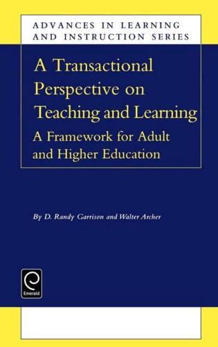 A Transactional Perspective on Teaching and Learning: A Framework for Adult and Higher Education