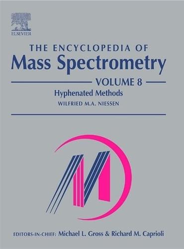 The Encyclopedia of Mass Spectrometry. Vol. 8 Hyphenated Methods