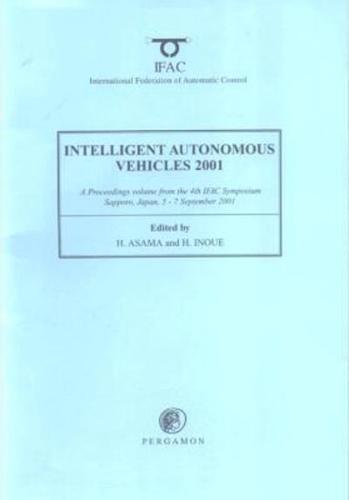 Intelligent Autonomous Vehicles 2001 (IAV 2001)