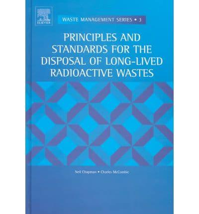 Principles and Standards for the Disposal of Long-Lived Radioactive Wastes