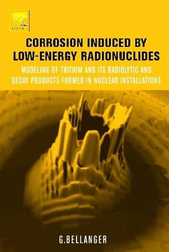 Corrosion Induced by Low-Energy Radionuclides