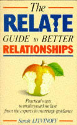 The Relate Guide to Better Relationships