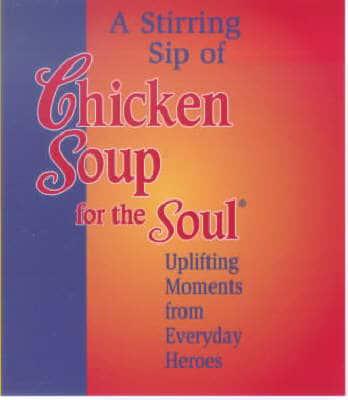 A Stirring Sip of Chicken Soup for the Soul