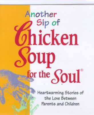 Another Sip of Chicken Soup for the Soul