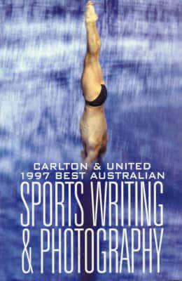Cub Best Australian Sports Writing & Photography. 1997