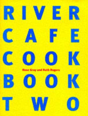 The River Café Cookbook 2