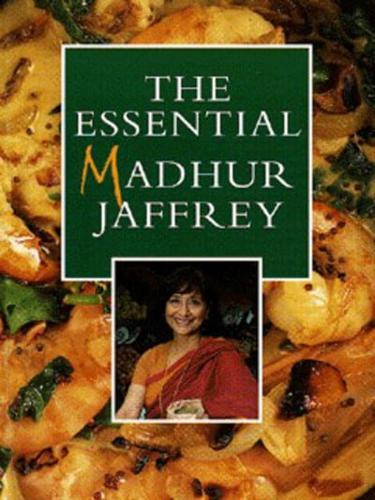The Essential Madhur Jaffrey