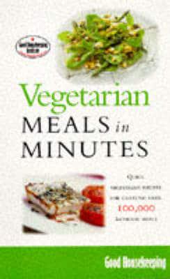 Good Housekeeping Vegetarian Meals in Minutes