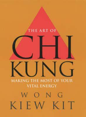 The Art of Chi Kung