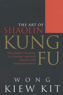 The Art of Shaolin Kung Fu