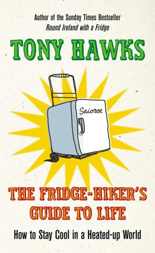 The Fridge-Hiker's Guide to Life