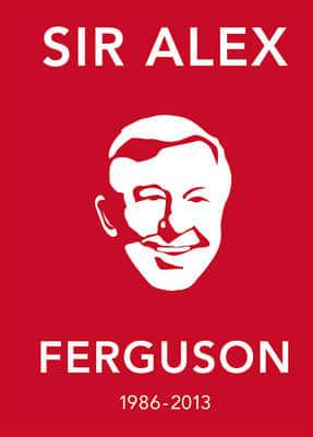 Sir Alex Ferguson 1986-2013