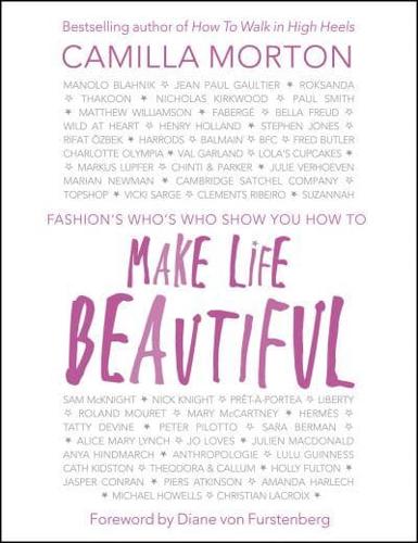 Fashion's Who's Who Show You How to Make Life Beautiful