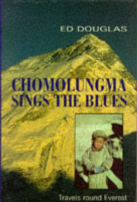 Chomolungma Sings the Blues