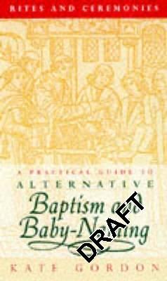 A Practical Guide to Alternative Baptism and Baby-Naming