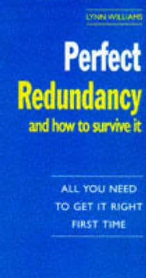 Perfect Redundancy and How to Survive It