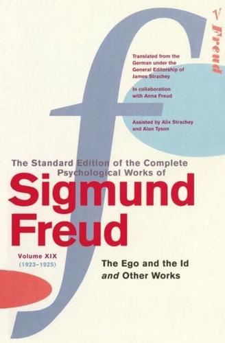 The Standard Edition of the Complete Psychological Works of Sigmund Freud. Vol. 19 : (1923-1925). Ego and the Id and Other Works