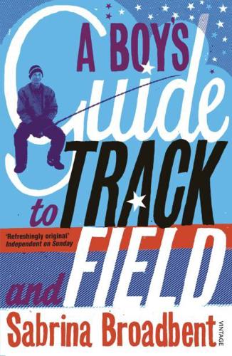 A Boy's Guide to Track and Field