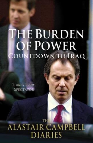 The Alastair Campbell Diaries. Volume 4 The Burden of Power