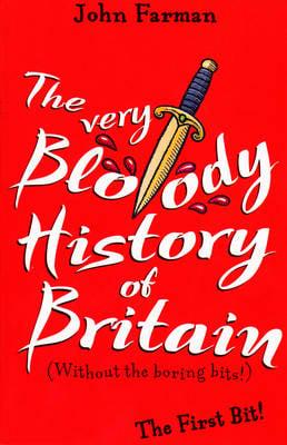 The Very Bloody History of Britain