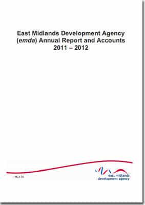 East Midlands Development Agency (Emda) Annual Report and Accounts 2011-2012