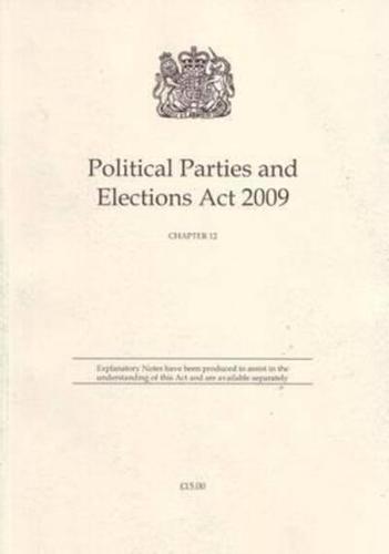 Political Parties and Elections ACT 2009 Elizabeth II - Chapter 12