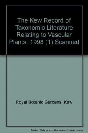 Kew Record of Taxonomic Literature Relating to Vascular Plants