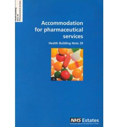 Accommodation for Pharmaceutical Services
