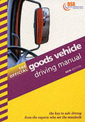 The Official Goods Vehicle Driving Manual