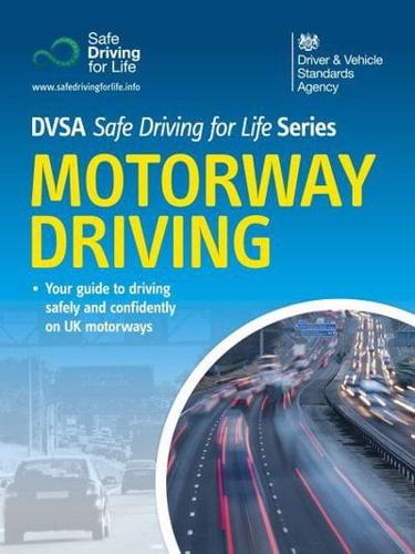 Motorway Driving - DVSA Safe Driving for Life Series (Epub)
