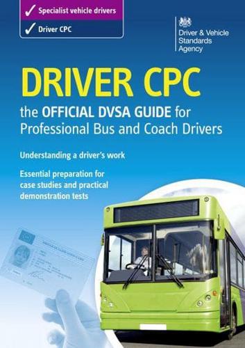 Driver CPC - The Official DVSA Guide for Professional Bus and Coach Drivers