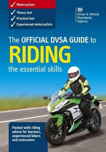 Official DVSA Guide to Riding - The Essential Skills (3Rd Edition)