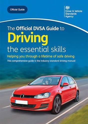 The official DVSA guide to driving: the essential skills