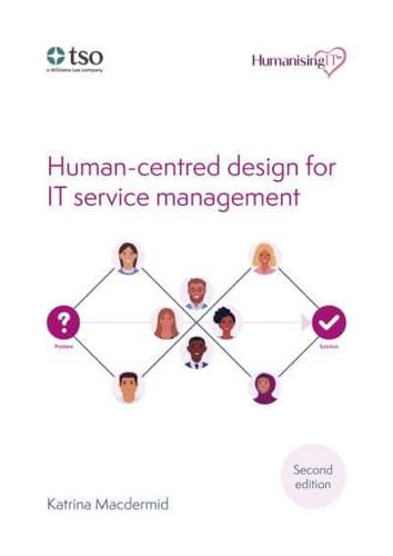 Human-Centred Design for IT Service Management—2nd Edition