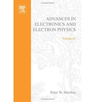 Advances in Electronics and Electron Physics. V. 63