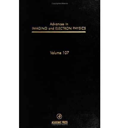 Advances in Imaging and Electron Physics. Vol. 107