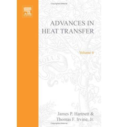 Advances in Heat Transfer. Vol.6