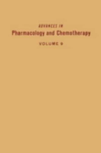 Advances in Pharmacology and Chemotherapy. Vol.9