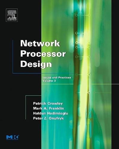 Network Processor Design: Issues and Practices, Volume 3