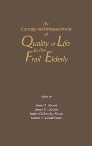 The Concept and Measurement of Quality of Life in the Frail Elderly