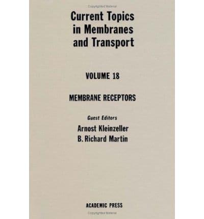 Current Topics in Membranes and Transport. V. 18 Membrane Receptors