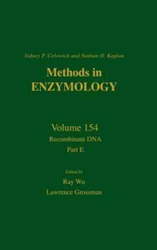 Recombinant DNA, Part E: Volume 154: Recombitant DNA Part E