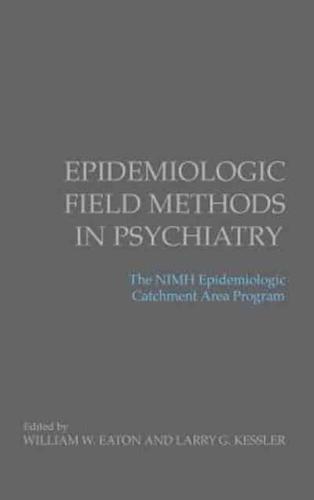 Epidemiologic Field Methods in Psychiatry: The NIMH Epidemiologic Catchment Area Program