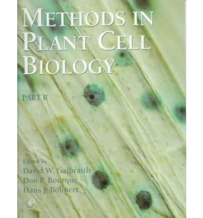 Methods in Plant Cell Biology, Part B