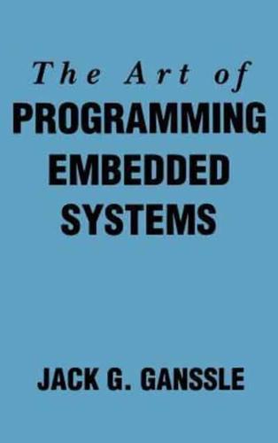 The Art of Programming Embedded Systems