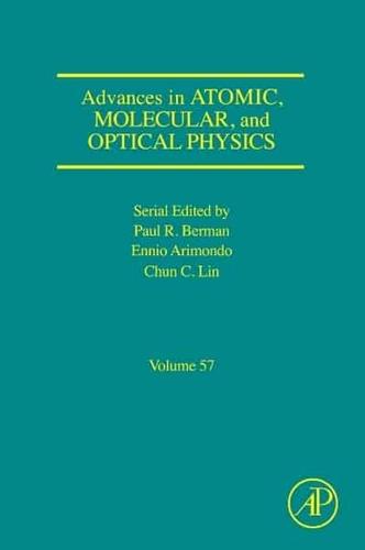 Advances in Atomic, Molecular, and Optical Physics, Volume 57