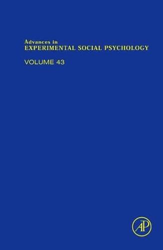 Advances in Experimental Social Psychology. Volume 43
