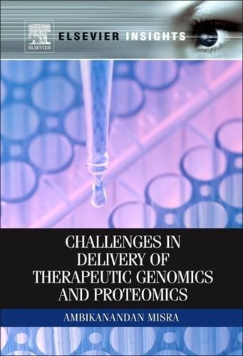 Challenges in Delivery of Therapeutic Genomics and Proteomics