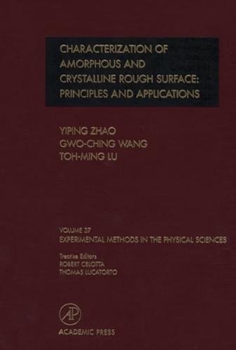 Characterization of Amorphous and Crystalline Rough Surface -- Principles and Applications