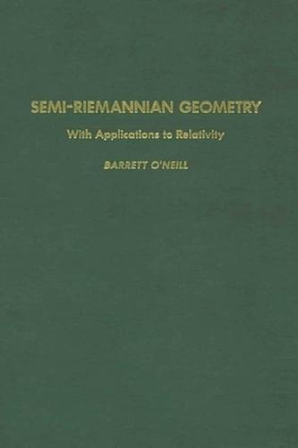 Semi-Riemannian Geometry